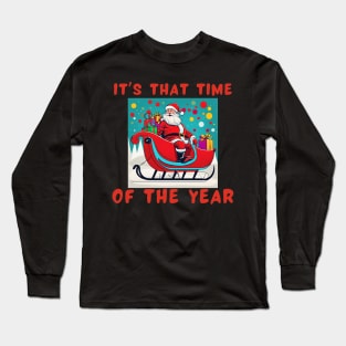 It's that time of the year Long Sleeve T-Shirt